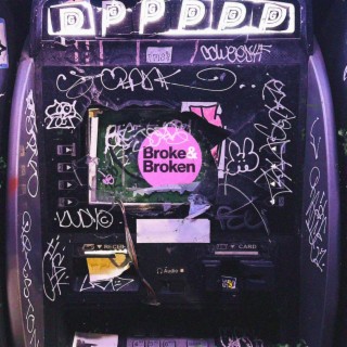 Broke & Broken lyrics | Boomplay Music