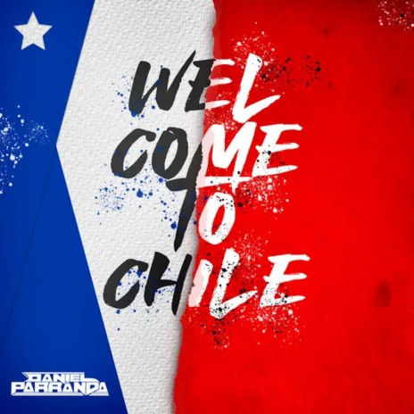 Welcome to Chile | Boomplay Music