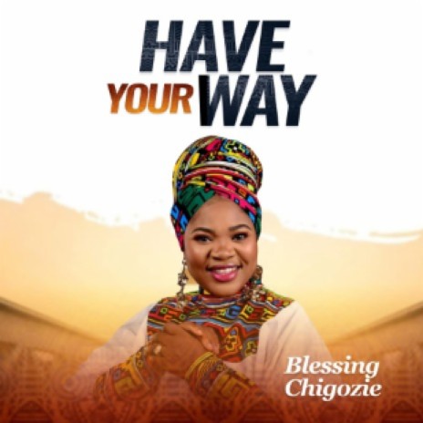 Have Your Way | Boomplay Music