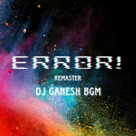 ERROR__RETOUCH__DJ GANESH BGM__DJ_SANKET_SK__BGM (DJ CIRCUIT MIX) | Boomplay Music