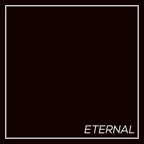 Eternal | Boomplay Music