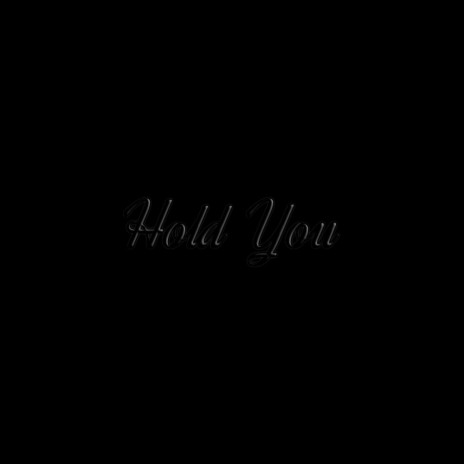 Hold You | Boomplay Music