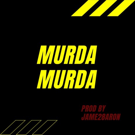 Murda Murda (feat. JAME28ARON) | Boomplay Music