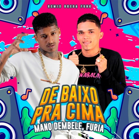 De Baixo pra Cima ft. Furia | Boomplay Music