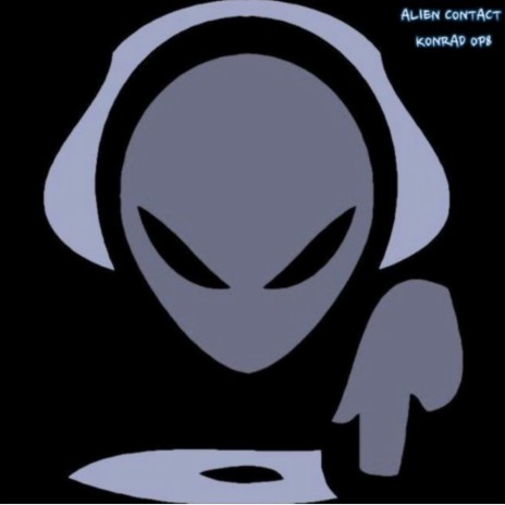 Alien Contact (Mastered by Dyan K) | Boomplay Music