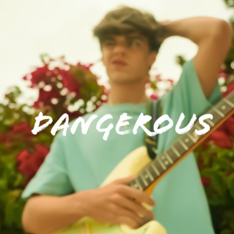 dangerous | Boomplay Music