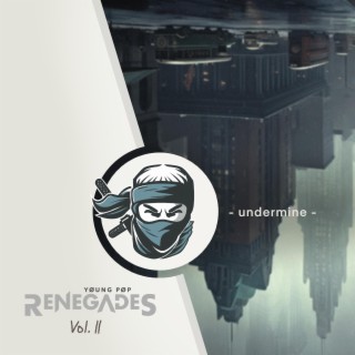 undermine (from Young Pop Renegades, Vol. 2)