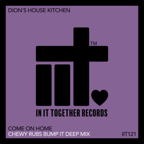 Come On Home (Chewy Rubs Bump It Deep Extended Mix) ft. Chewy Rubs | Boomplay Music