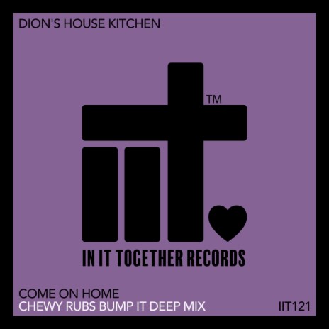 Come On Home (Chewy Rubs Bump It Deep Mix) ft. Chewy Rubs | Boomplay Music