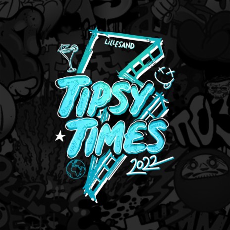 Tipsy Times 2022 | Boomplay Music