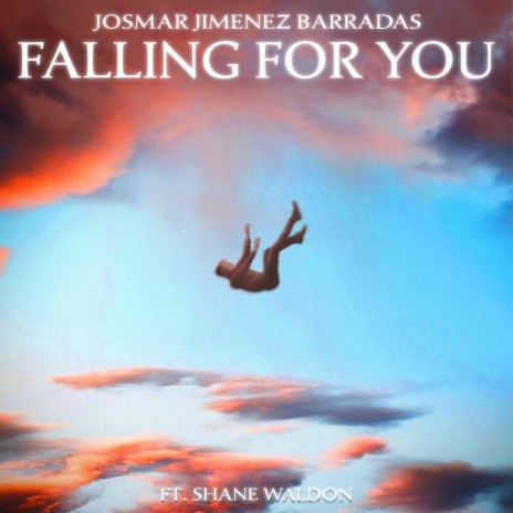 Falling For You ft. Shane Waldon | Boomplay Music