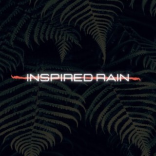 Inspired Rain