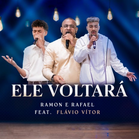 Ele Voltará ft. Flavio Vitor Jr. | Boomplay Music