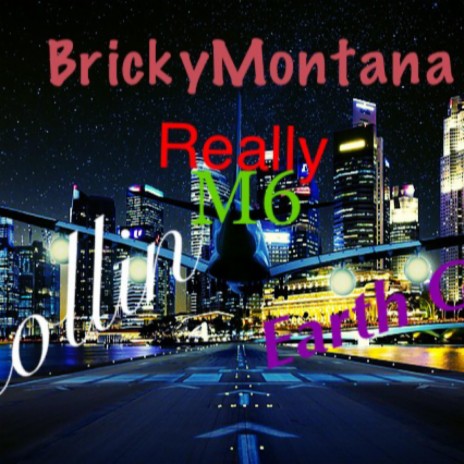 Really M6 Rollin ft. Earth G | Boomplay Music