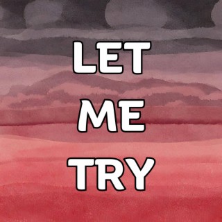 Let Me Try (Remix)