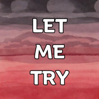 Let Me Try (Remix) ft. BB3075 lyrics | Boomplay Music