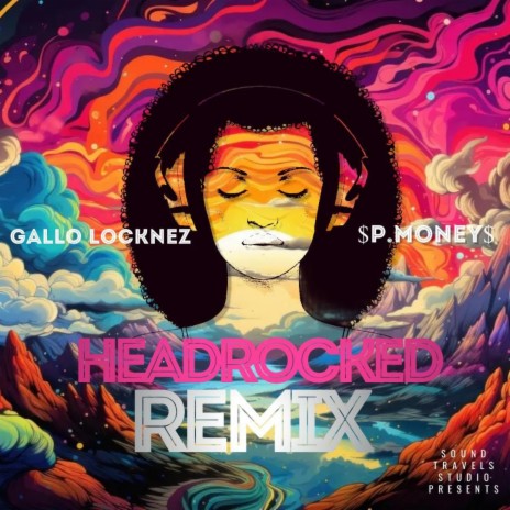 Headrocked (Remix) ft. Gallo Locknez | Boomplay Music