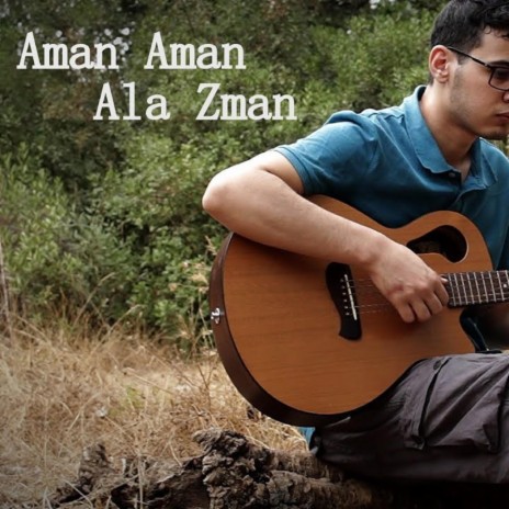 Aman Aman Ala Zman | Boomplay Music