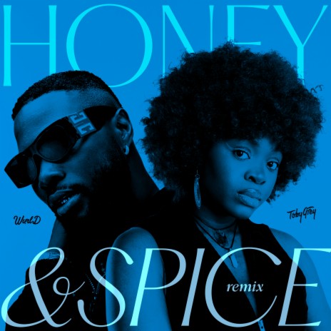 Honey & Spice (Remix) ft. WurlD | Boomplay Music