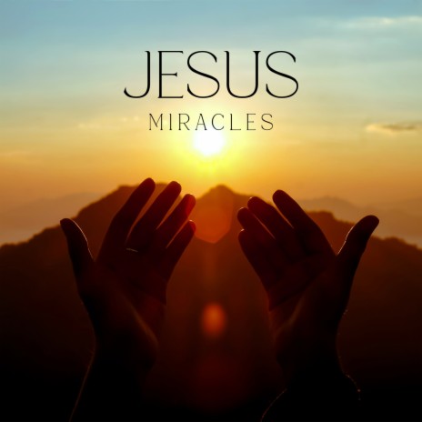 Jesus Miracles ft. Coro Internazionale Laudato sii | Boomplay Music