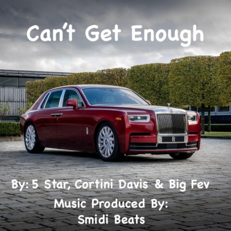 Can't Get Enough ft. CORTNI DAVIS & BIGG FEV | Boomplay Music