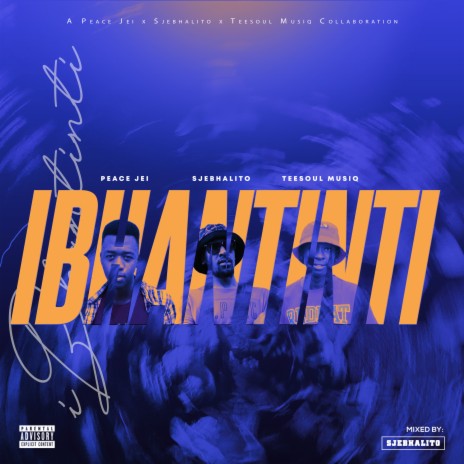 Ibhantinti ft. TeeSoul Musiq & Peace Jei | Boomplay Music