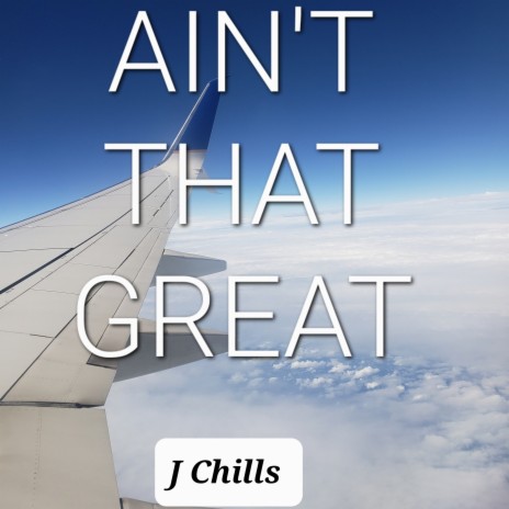Ain't that Great | Boomplay Music