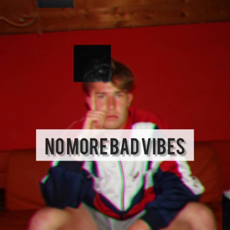 no more bad vibes | Boomplay Music