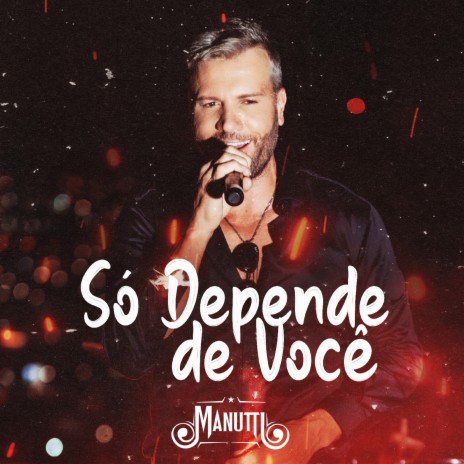 Só Depende de Você | Boomplay Music