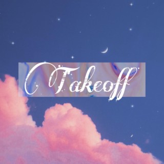 Takeoff lyrics | Boomplay Music