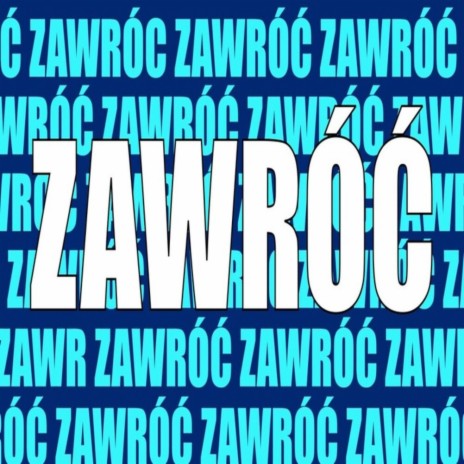 ZAWRÓĆ | Boomplay Music