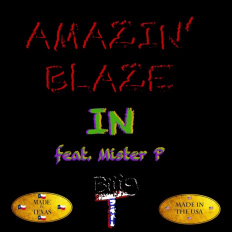 Amazin' Blaze In ft. Mister P-Man | Boomplay Music