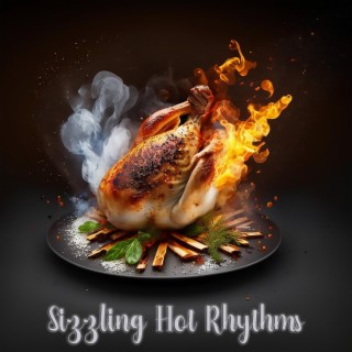 Sizzling Нot Rhythms