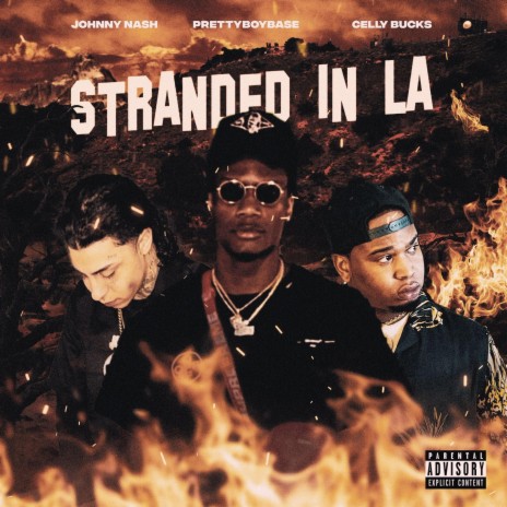 Stranded In LA ft. Johnny Nash & Celly Bucks | Boomplay Music