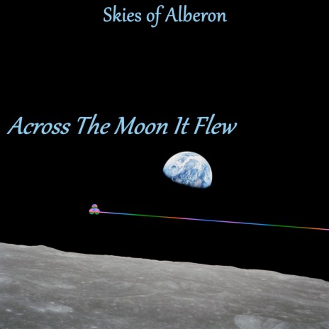 Across The Moon It Flew