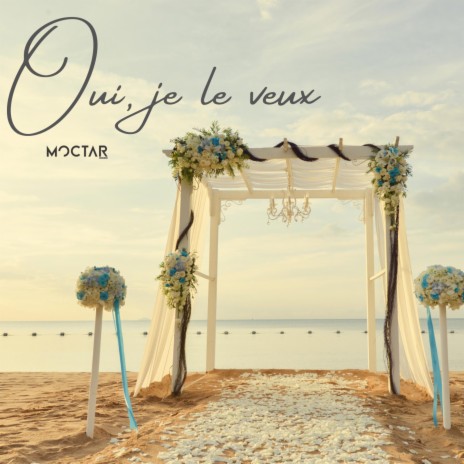 Oui, je le veux | Boomplay Music