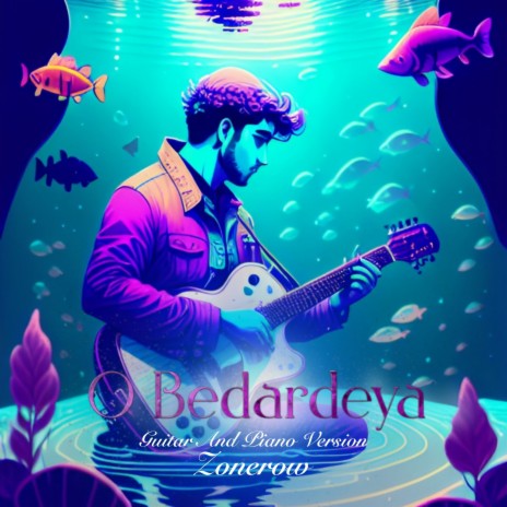 O Bedardeya (Guitar and Piano Version)