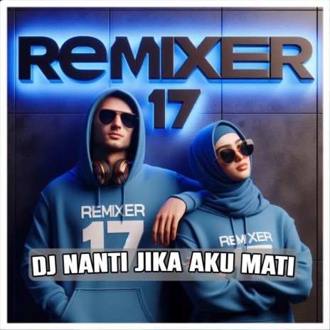 DJ NANTI JIKA AKU MATI | Boomplay Music