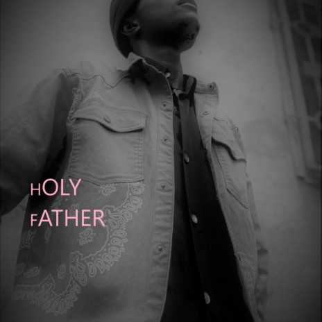 HOLY FATHER (with TREVOSIM.P)