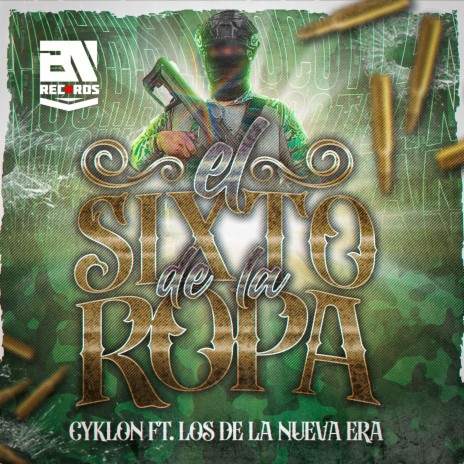 El Sixto De La Ropa ft. Los De La Nueva Era | Boomplay Music
