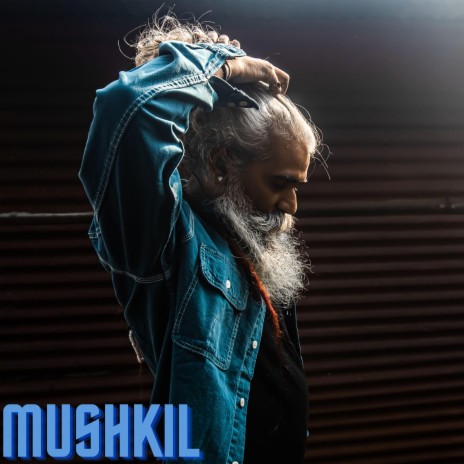 Mushkil | Boomplay Music