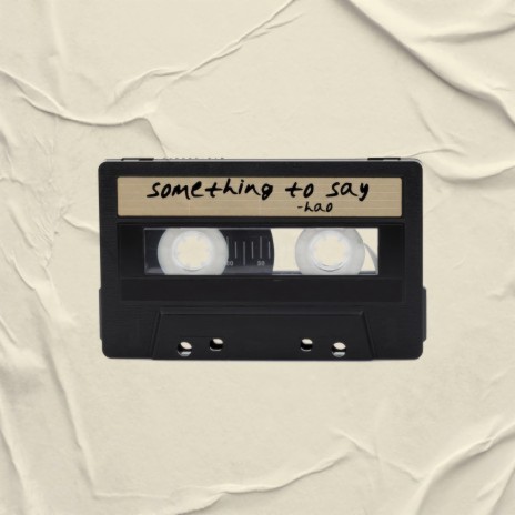 Something To Say | Boomplay Music