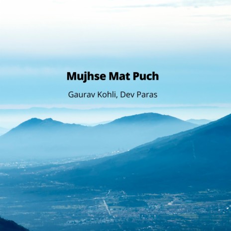 Mujhse Mat Puch ft. Dev Paras