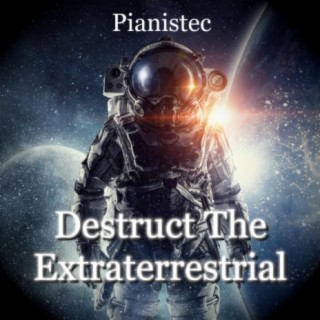 Destruct The Extraterrestrial