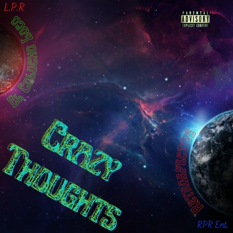 Crazy Thoughts (feat. El Colocho Loco) | Boomplay Music
