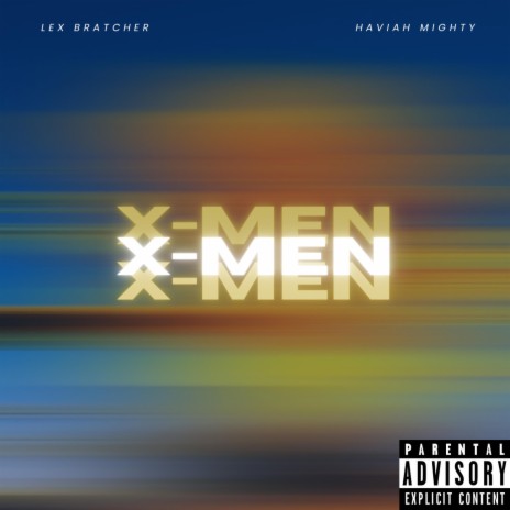 X-Men ft. Haviah Mighty | Boomplay Music