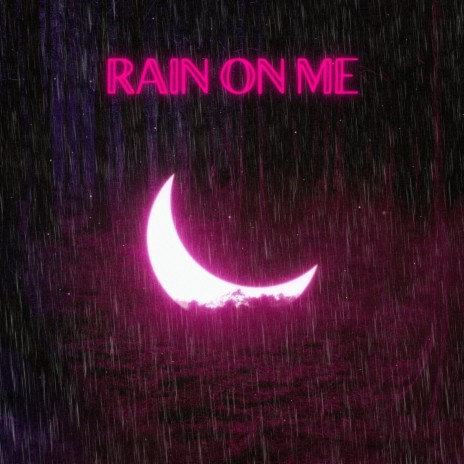 Rain on Me | Boomplay Music