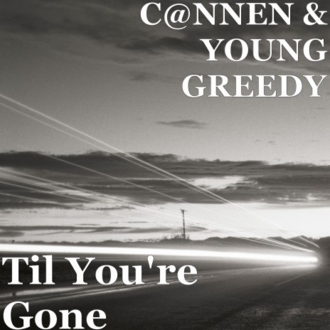 Til You're Gone ft. Yung Greedy | Boomplay Music