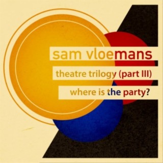 theatre trilogy (part III) : where is the party?