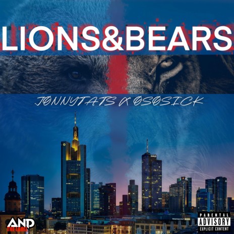 LIONS & BEARS ft. Ososick